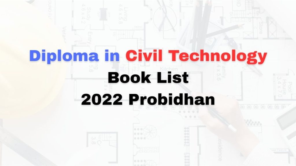 Diploma in Civil Technology Book List 2022 Probidhan Diploma in Civil Technology Book List 2022 Probidhan