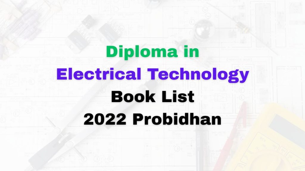 Diploma in Electrical Technology Book List 2022 Probidhan